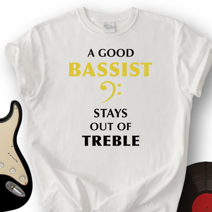 A Good Bassist T-Shirt