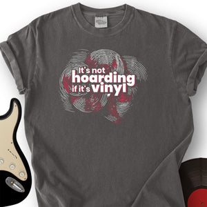 Hoarding Vinyl T-Shirt