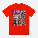Lesbians Eat What Tee