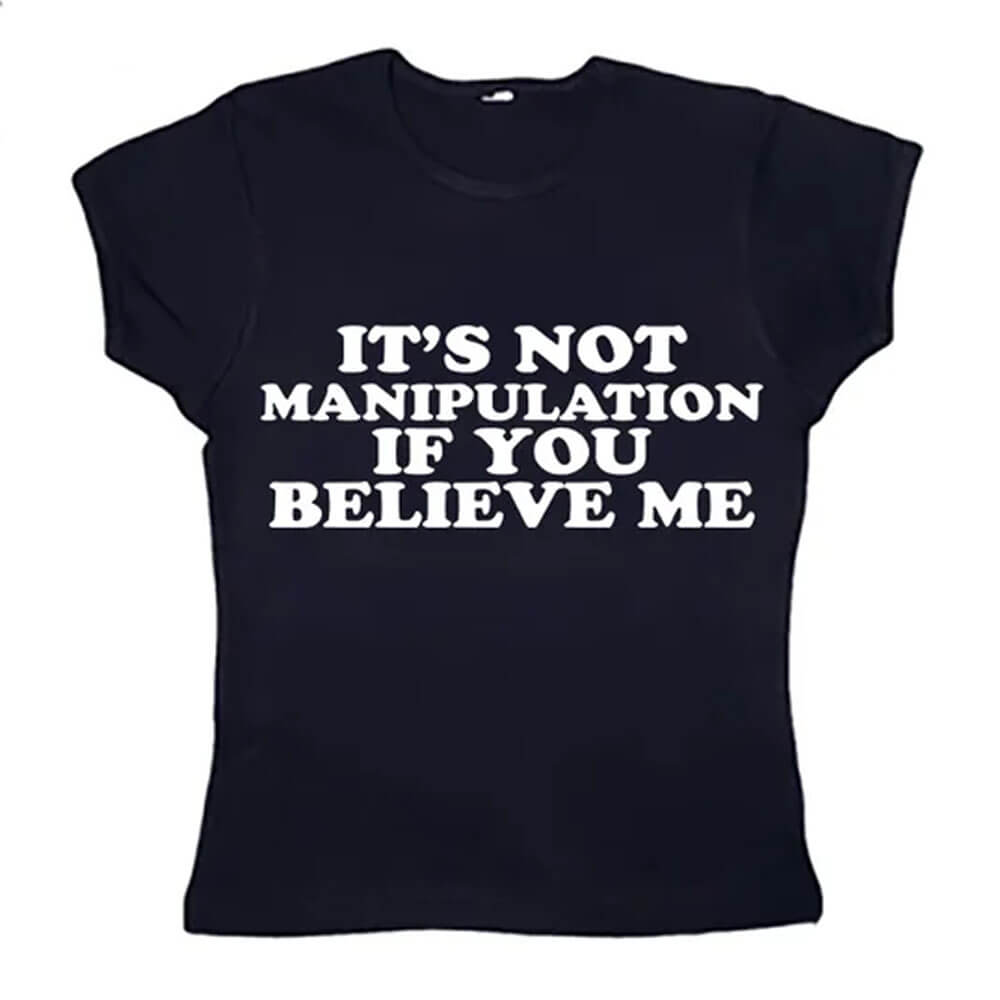 Not Manipuation Baby Tee