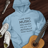I Like Real Music Hoodie