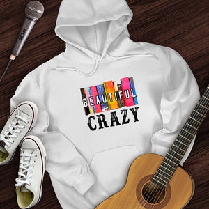 Beautiful Crazy Hoodie