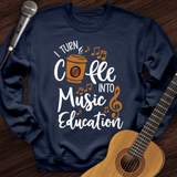 Coffee Into Music education Crewneck