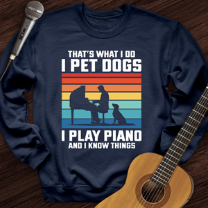 I Pet Dogs With Piano Crewneck