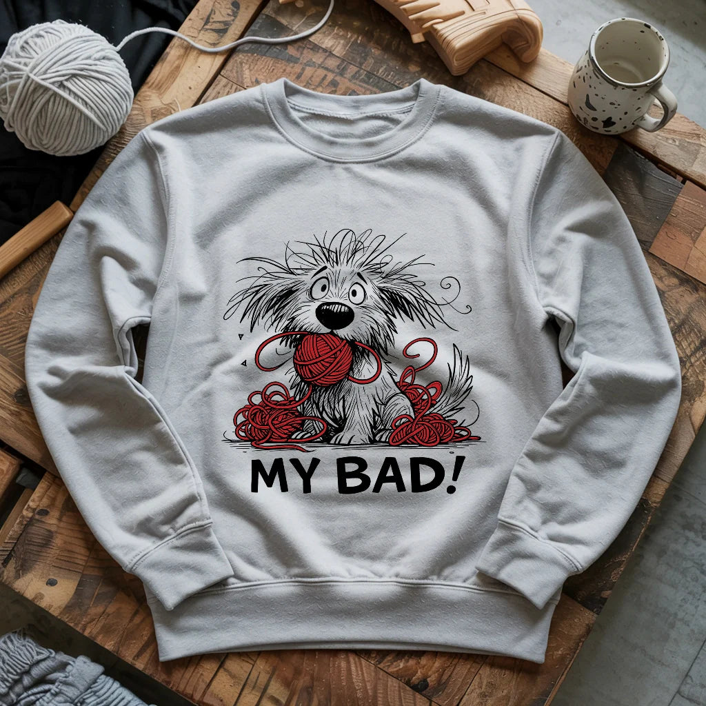 My Bad Sweatshirt