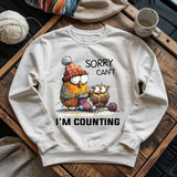 Sorry Cant Sweatshirt